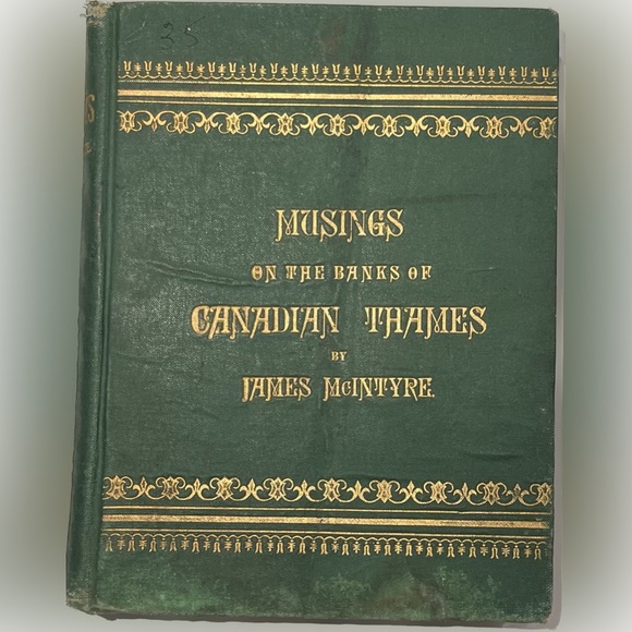 1884 “Musings on the Banks of Canadian Thames” by James McIntyre - Picture 1 of 3